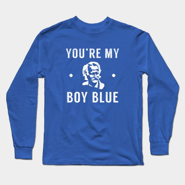 You're My Boy Blue Long Sleeve T-Shirt by BodinStreet